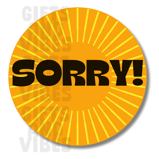 Sorry! - Car Magnet