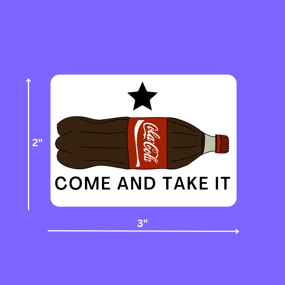 Come And Take It (Soda) - Sticker