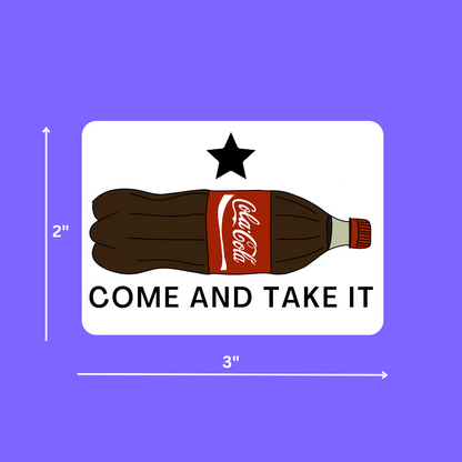 Come And Take It (Soda) - Sticker