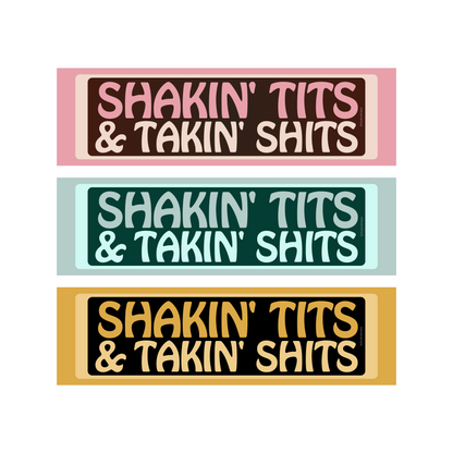 Shakin' Tits and Takin' Shits