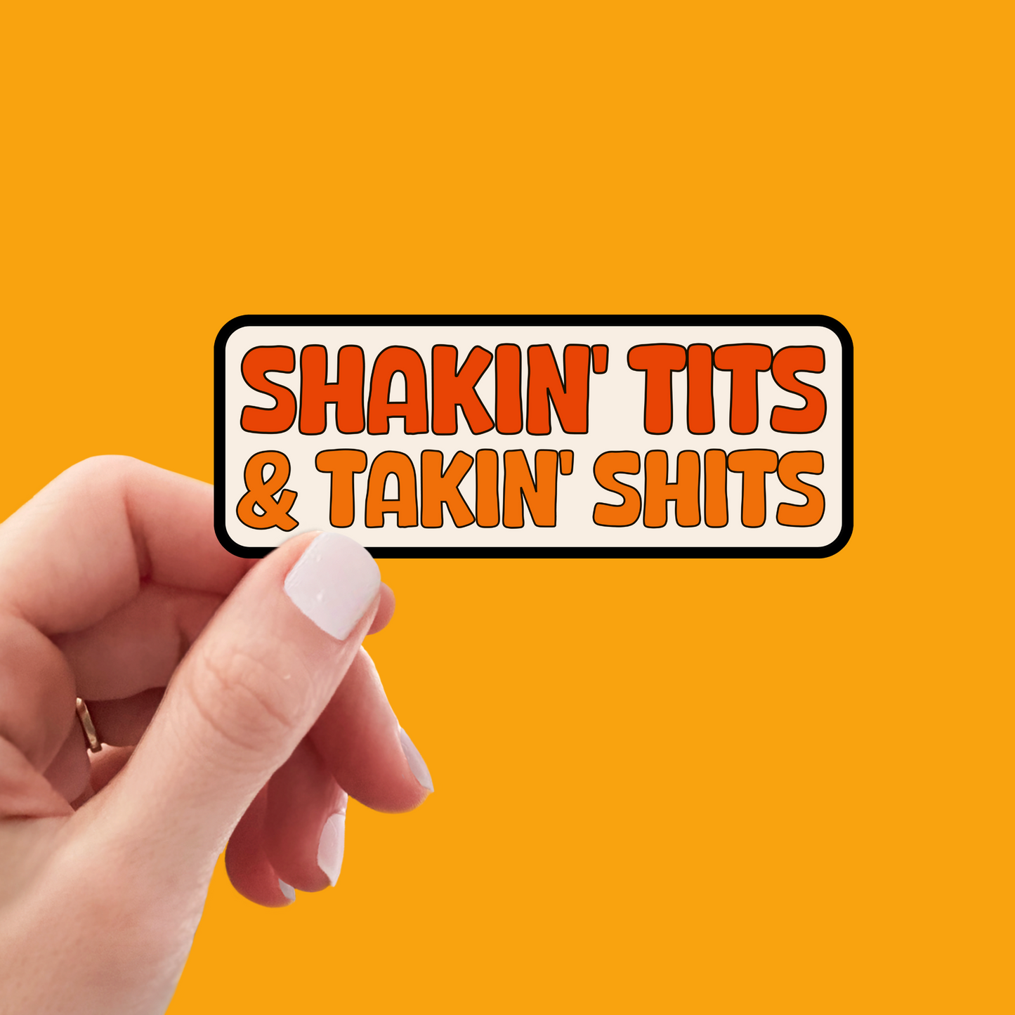 Shakin Tits & Takin Shits - Sticker