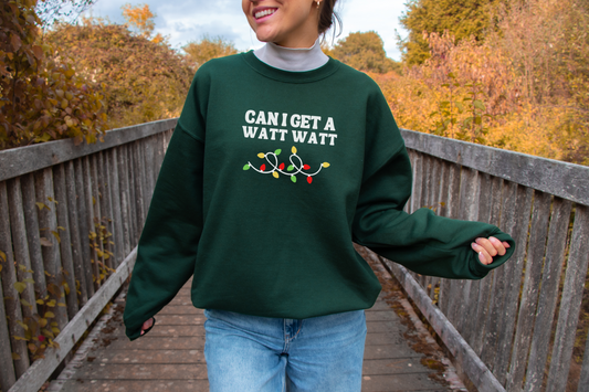 Can I Get A Watt Watt - Crewneck