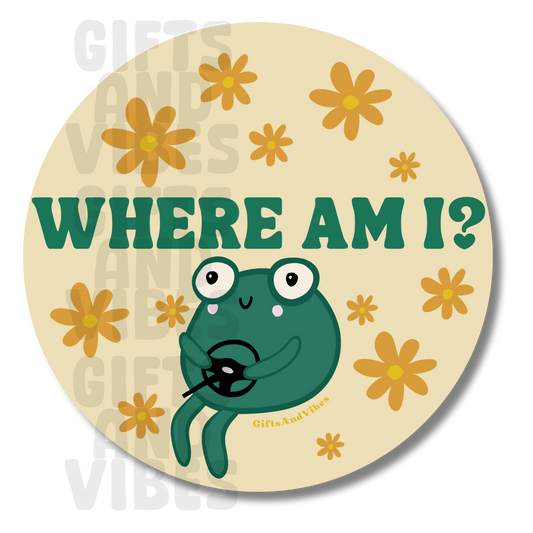 Where Am I? - Car Magnet