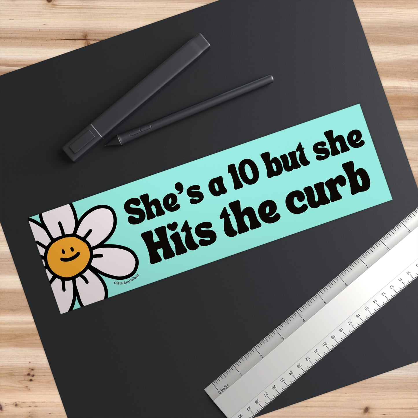 She's a 10 But She Hits The Curb Funny Meme Gen z Bumper Sticker