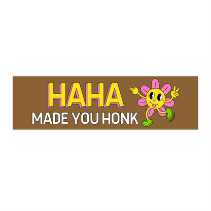 Haha Made You Honk! Cute Flower Smiley Face Funny Gen Z Meme Car Bumper Sticker Vinyl Vehicle Decal