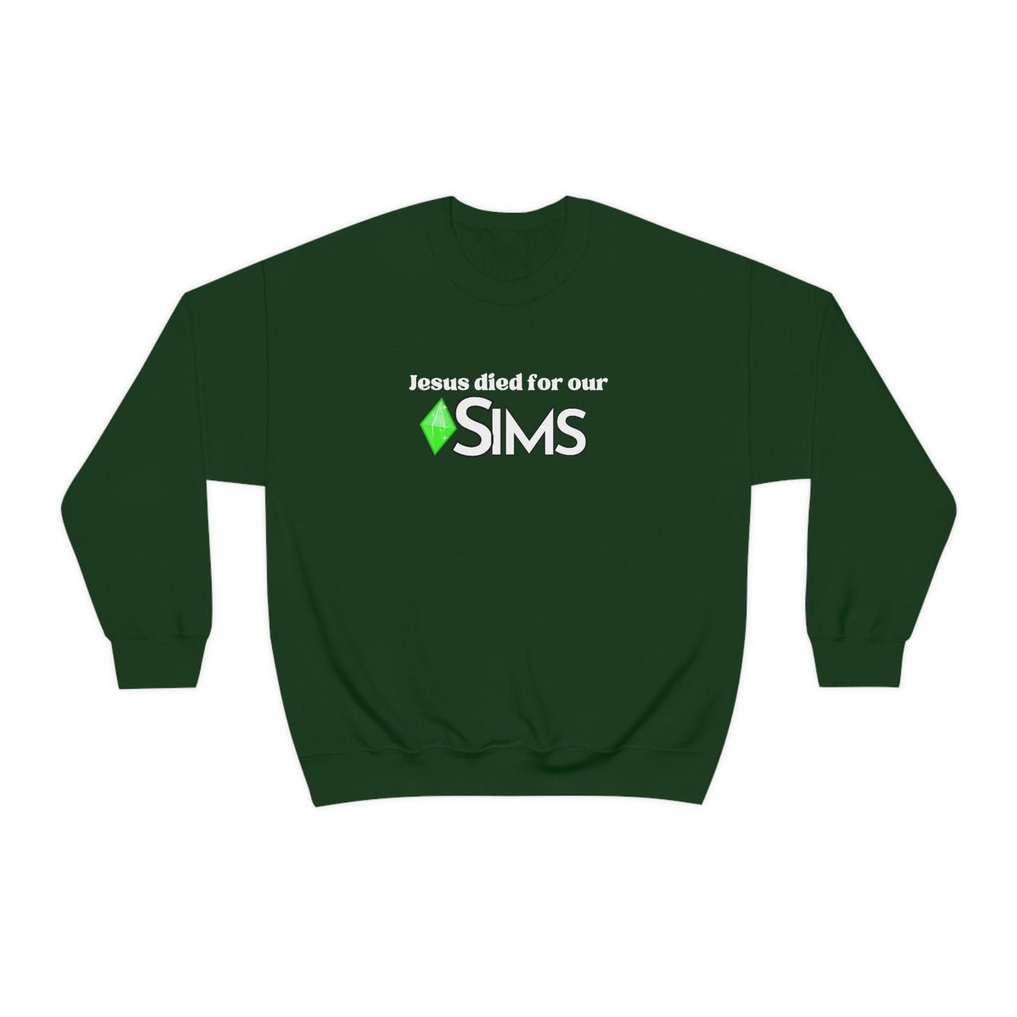 Jesus Died For Our Sims - Sweatshirt