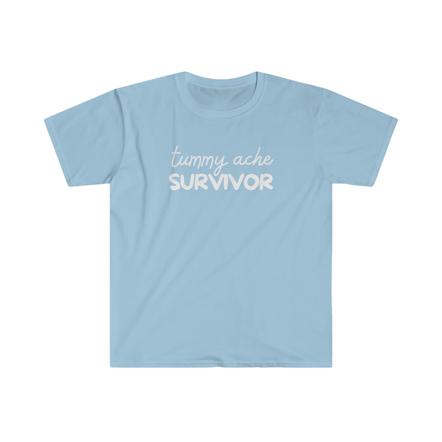 Tummy Ache Survivor Funny Cute Unisex Softsyle T Shirt