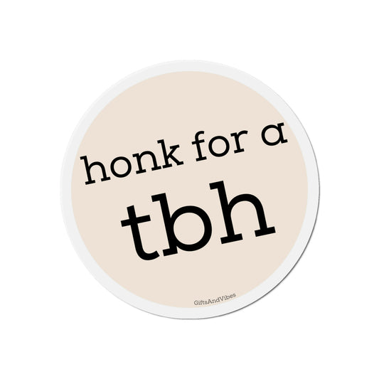 Honk For A TBH - Car Magnet