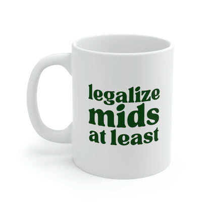 Legalize Mids At Least - Mug