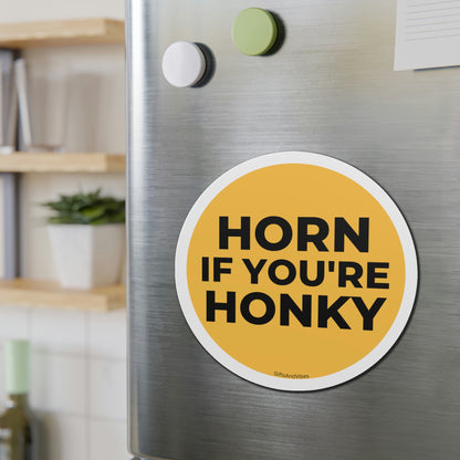 Horn If You're Honky Funny Meme Car Bumper Magnet