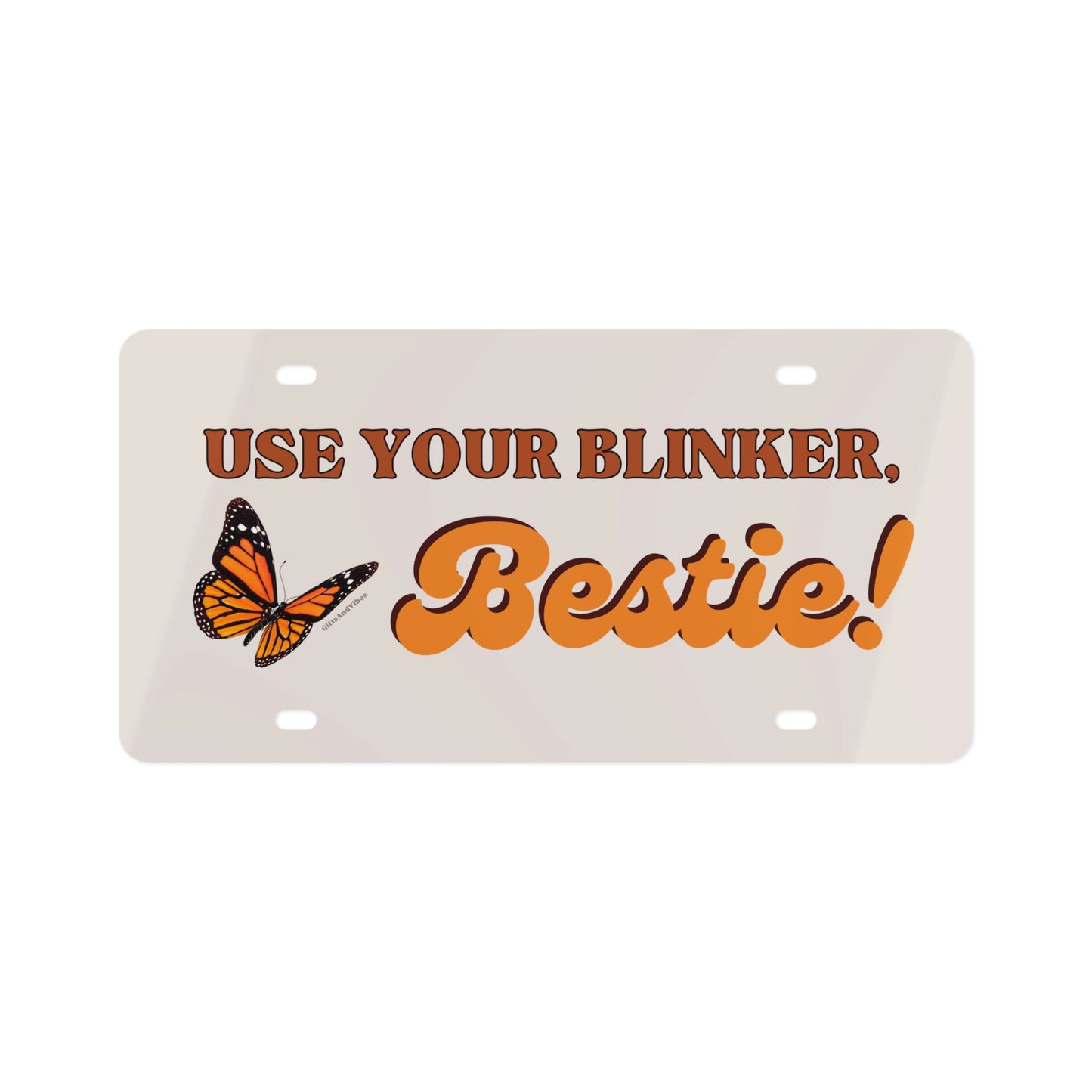 Use Your Blinker Bestie Funny Cute Vanity Front License Plate