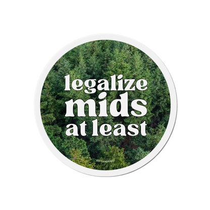 Legalize Mids At Least Funny Meme Car Bumper Magnet