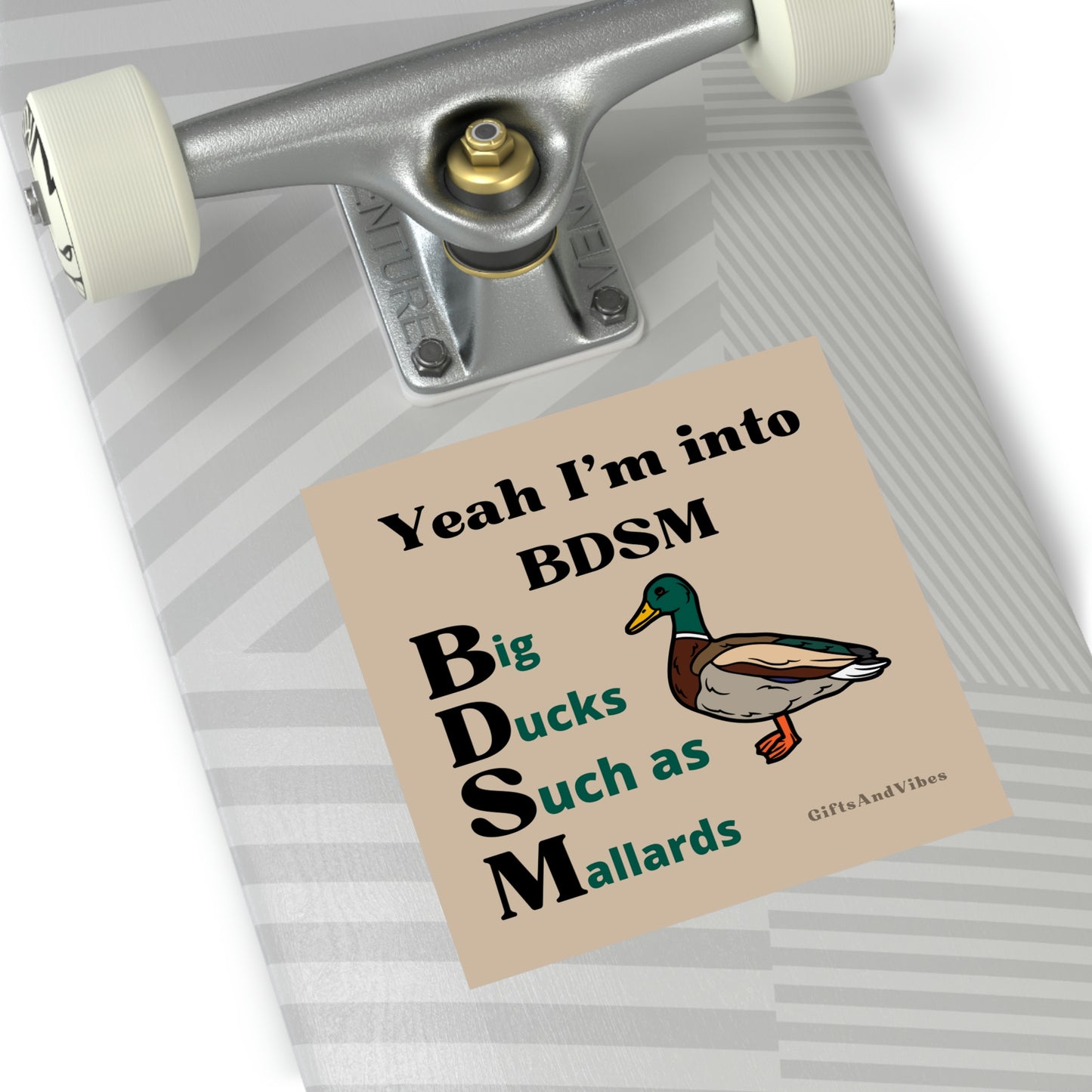 Yeah I'm Into BDSM. Big Ducks Such As Mallards Square Vinyl Stickers