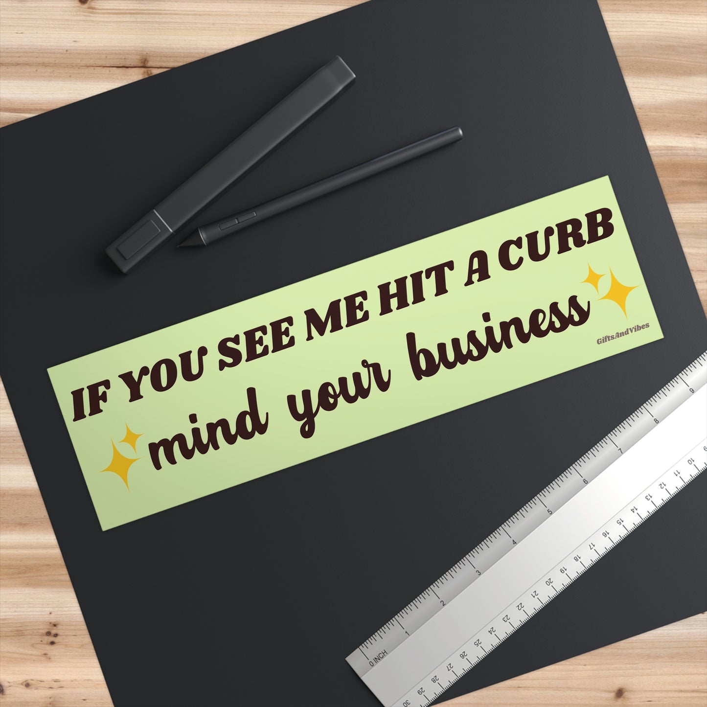 If You See Me Hit A Curb Mind Your Business Funny Genz Meme Bumper Sticker