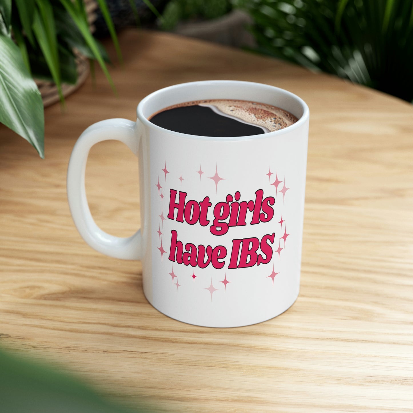 Hot Girls Have IBS - Mug