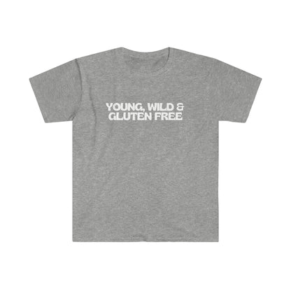 Young, Wild and Gluten Free Cute Funny Unisex Softsyle T Shirt