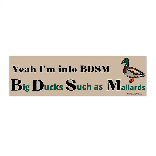 Yeah Im Into BDSM Funny meme bumper sticker