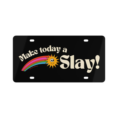 Make Today A Slay Cute Vanity Front License Plate