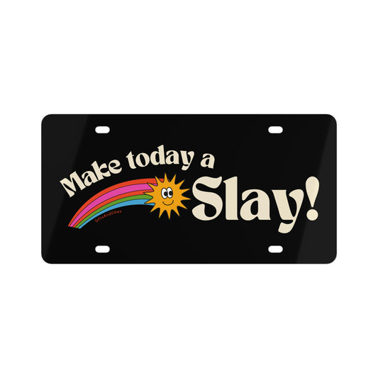 Make Today A Slay Cute Vanity Front License Plate