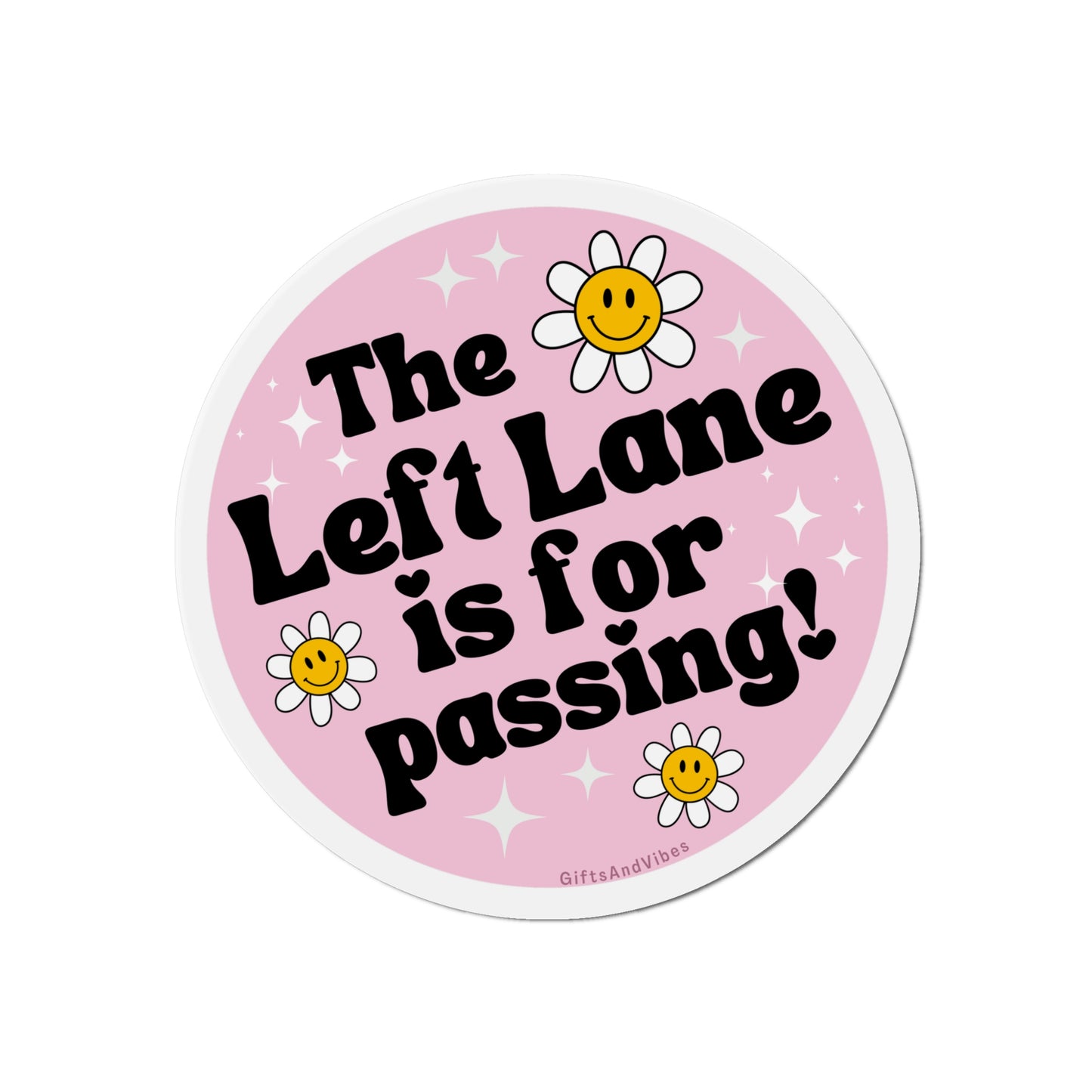 Left Lane Is For Passing - Car Magnet