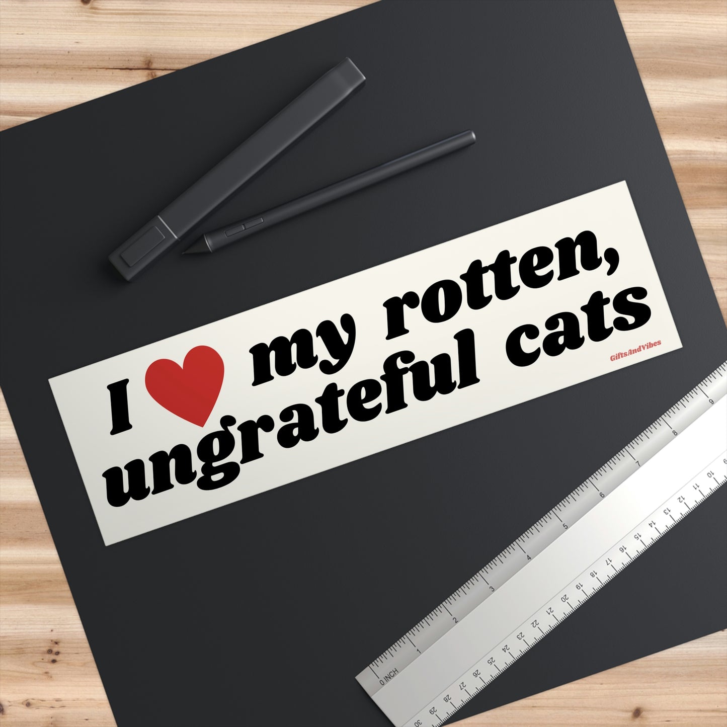 I Love My Rotten Ungrateful Cats Bumper Sticker