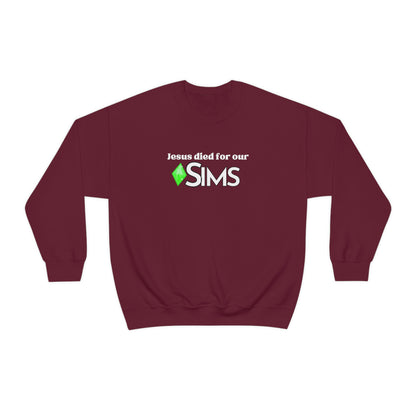 Jesus Died For Our Sims - Sweatshirt