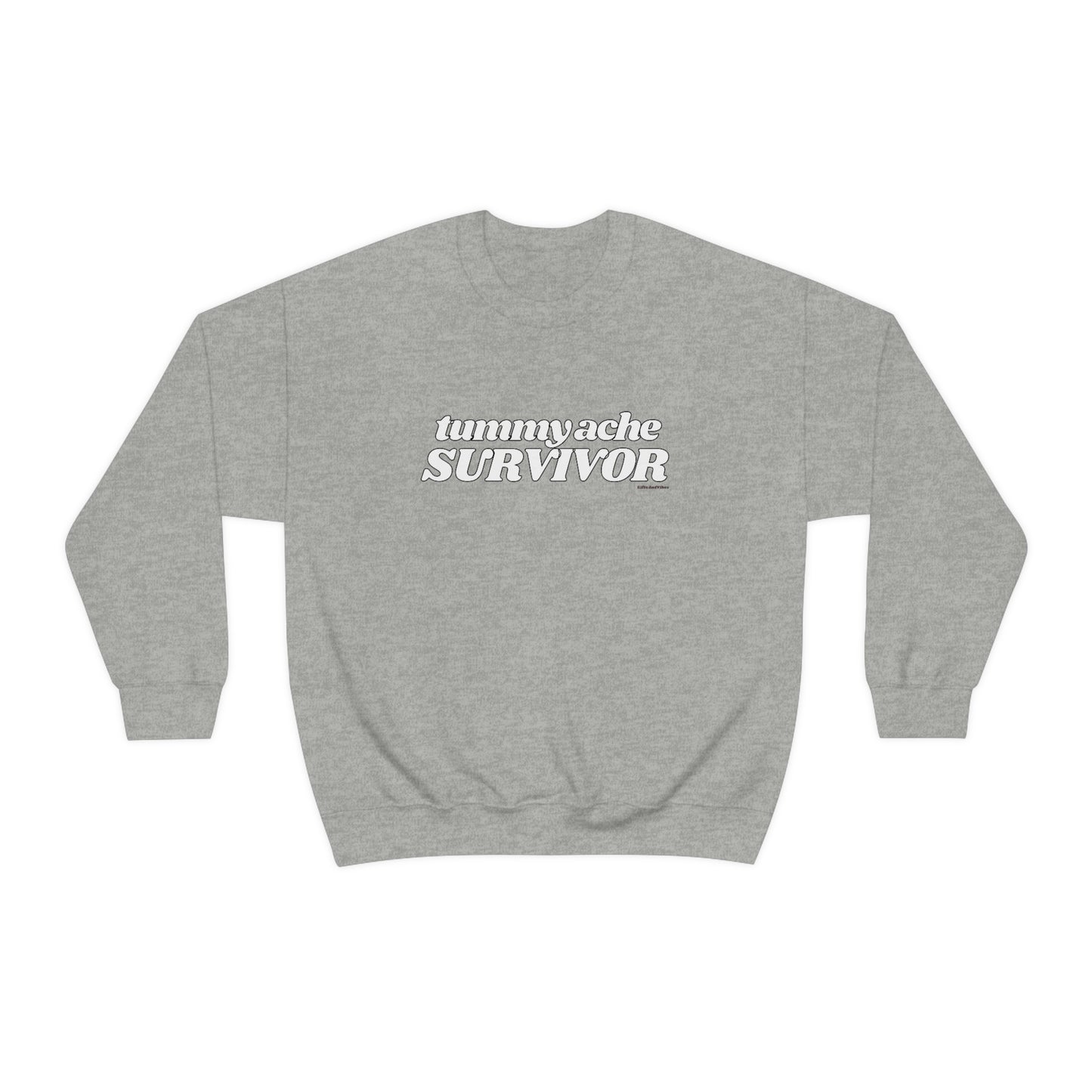 Tummy Ache Survivor - Sweatshirt